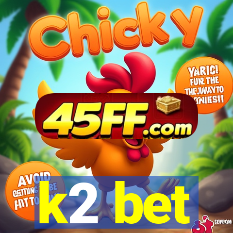 k2 bet